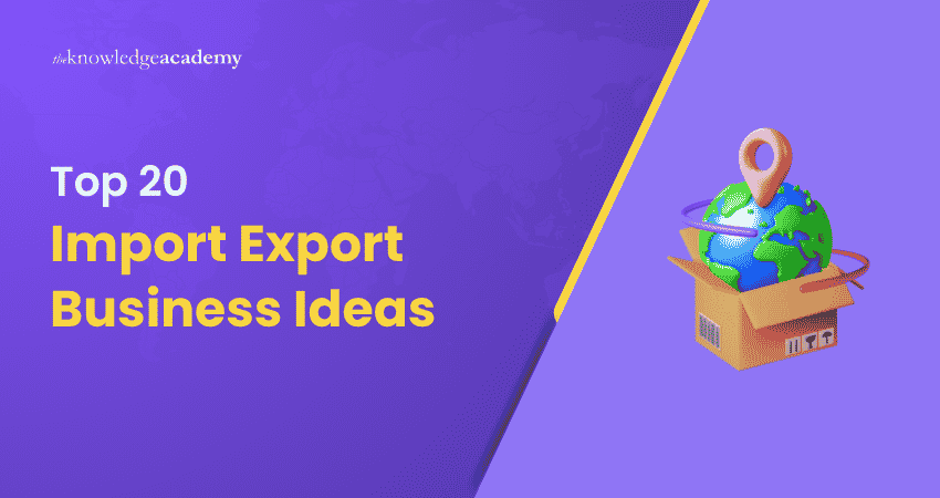 Top 20 Import Export Business Ideas Best Import Export Business Ideas