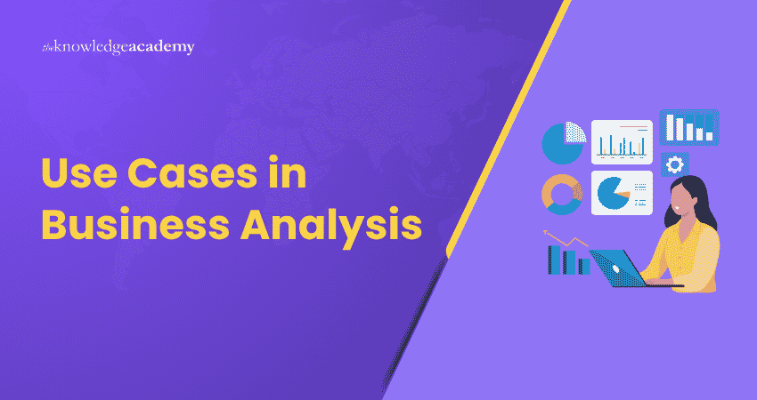 Use Cases in Business Analysis Use Cases in Business Analysis
