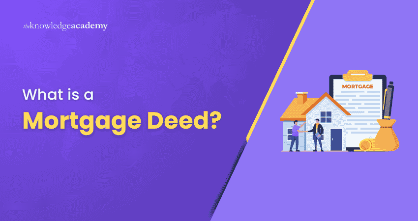 Understanding Mortgage Deed What is a Mortgage Deed?