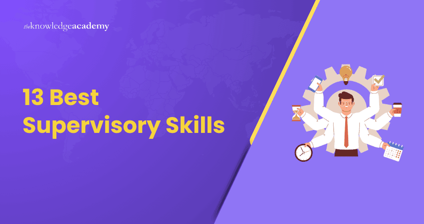 13 Best Supervisory Skills 13 Best Supervisory Skills