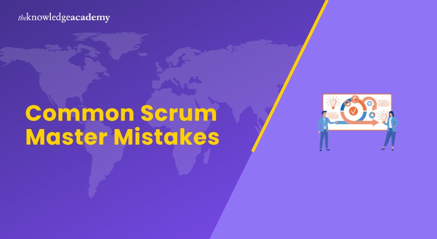 Common Scrum Master Mistakes