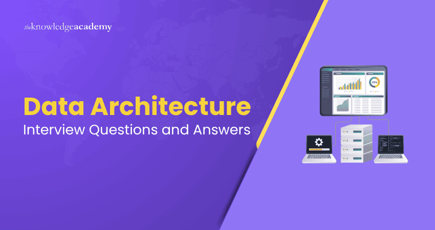 Data Architecture Interview Questions and Answers