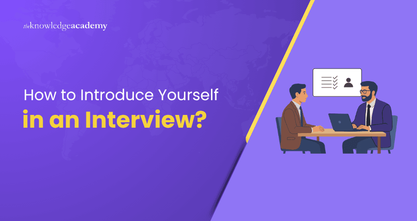 How to Introduce Yourself in an Interview? How to Introduce Yourself in an Interview?