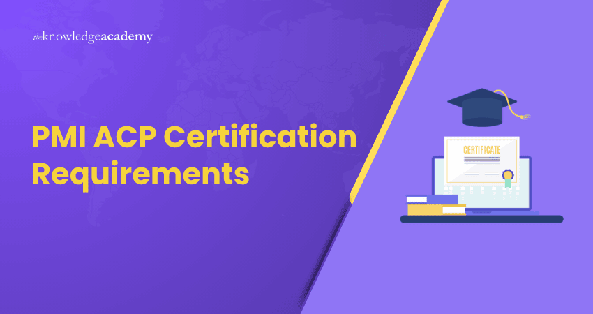 PMI ACP Certification Requirements