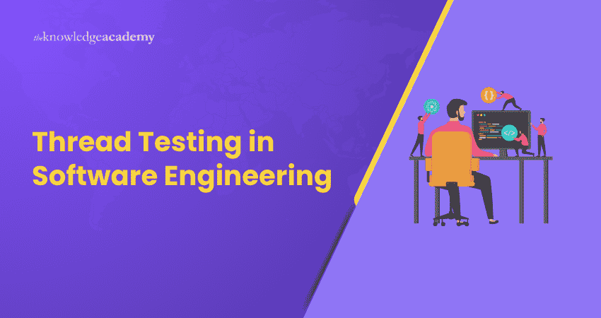 Thread Testing in Software Engineering Thread Testing in Software Engineering