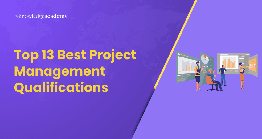 Top 13 Best Project Management Qualifications