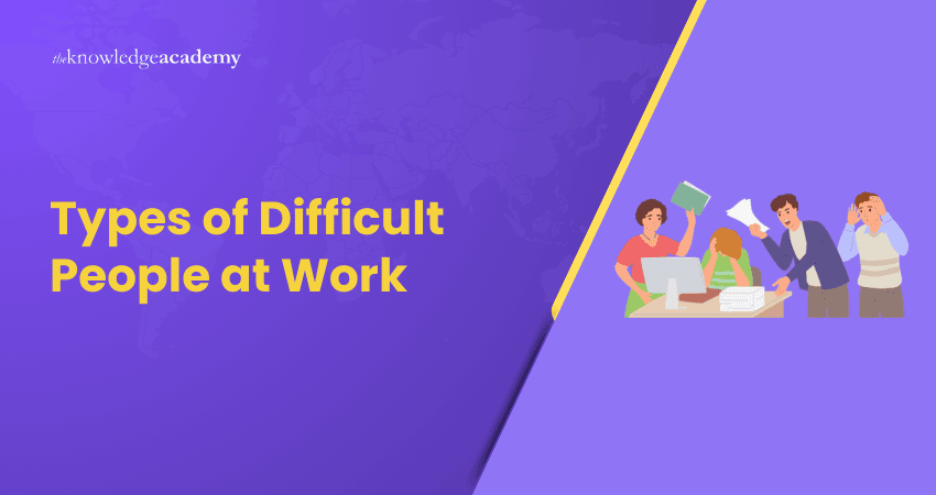 Types of Difficult People at Work