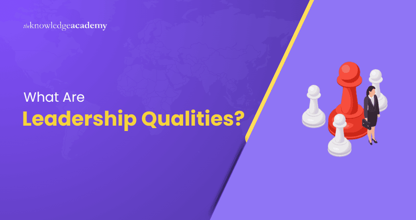 What Are Leadership Qualities?