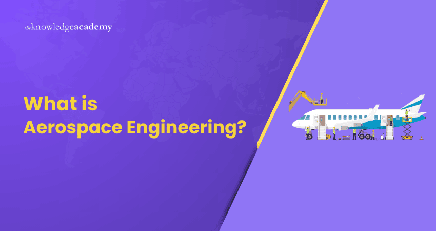 What is Aerospace Engineering What is Aerospace Engineering