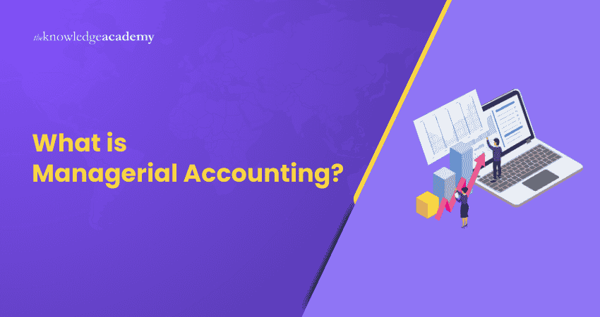 What is Managerial Accounting?
