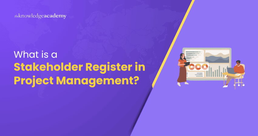What is a Stakeholder Register in Project Management? 