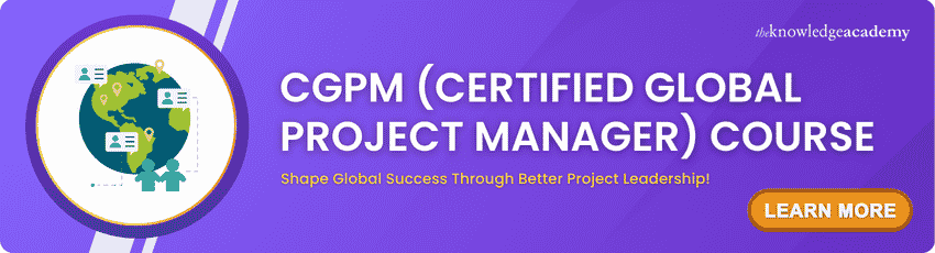 CGPM (Certified Global Project Manager) Course Join CGPM (Certified Global Project Manager) Course now