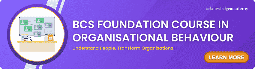 BCS Foundation Training in Organisational Behaviour BCS Foundation Training in Organisational Behaviour