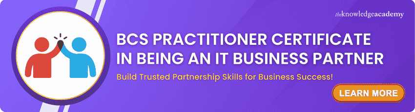 BCS Practitioner Certificate In Being An IT Business Partner BCS Practitioner Certificate In Being An IT Business Partner