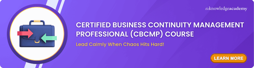 Join our Certified Business Continuity Management Professional (CBCMP) Course