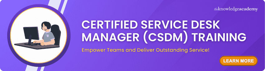 Certified Service Desk Manager (CSDM) Training