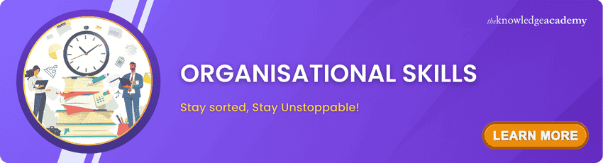 Organisational Skills