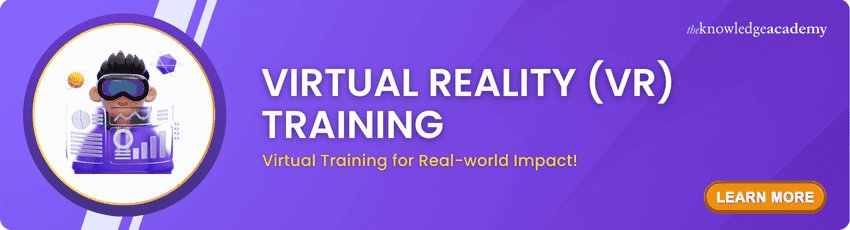 Virtual Reality (VR) Training
