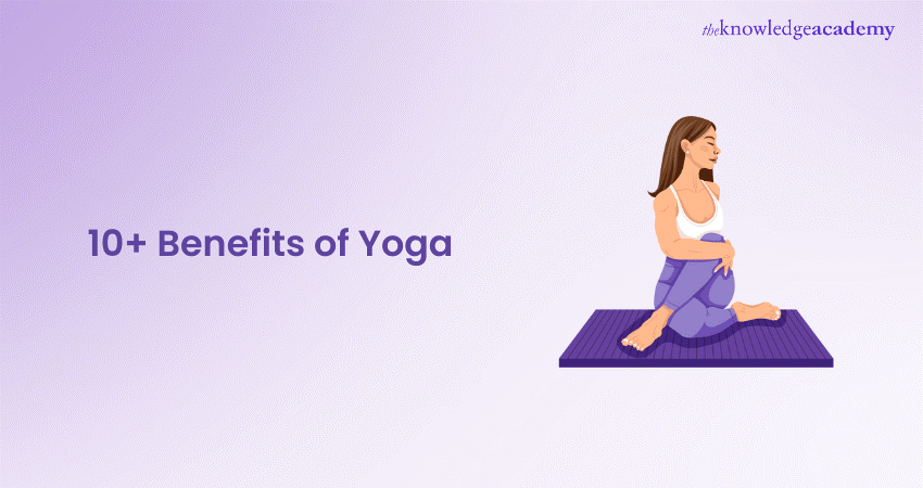 10+ Benefits of Yoga