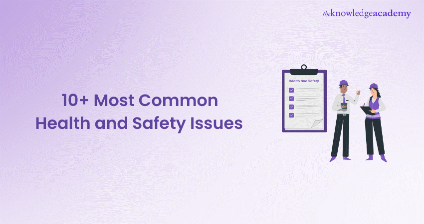 10+ Most Common Health and Safety Issues at Workplace 