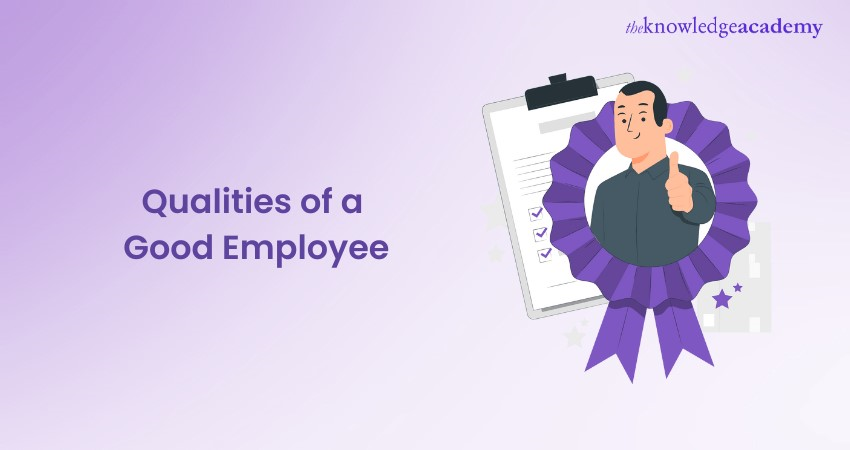 10+ Qualities of a Good Employee 