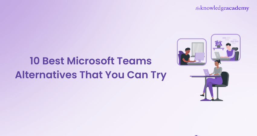 10 Best Microsoft Teams Alternatives That You Can Try