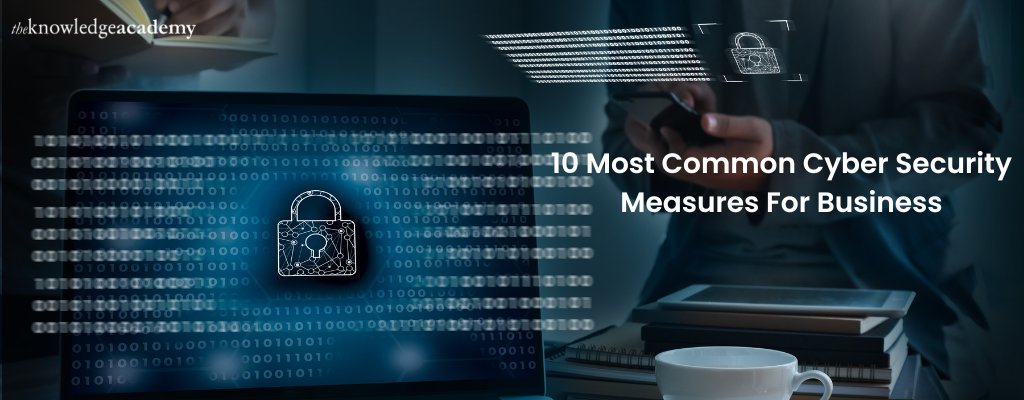 10 Most Common Cyber Security Measures for Business