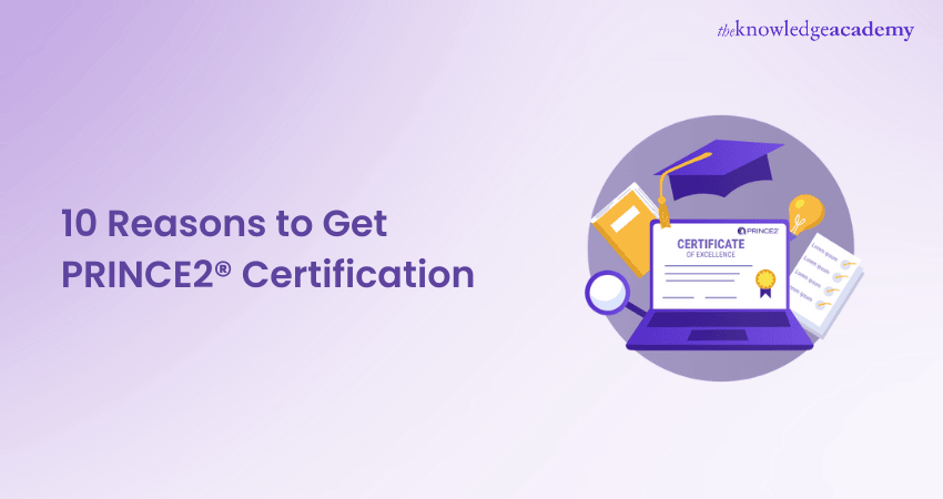 10 Reasons to Get PRINCE2® Certification in 2026 10 Reasons to Get PRINCE2® Certification in 2026