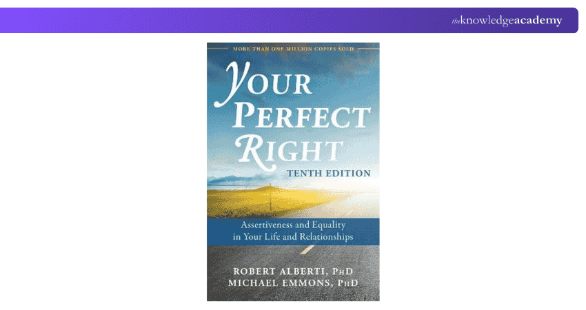 Your Perfect Right: A Guide to Assertive Living Your Perfect Right: A Guide to Assertive Living