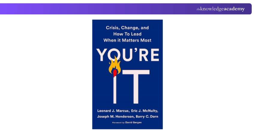 You’re It: Crisis, Change, and How to Lead When It Matters Most You’re It: Crisis, Change, and How to Lead When It Matters Most