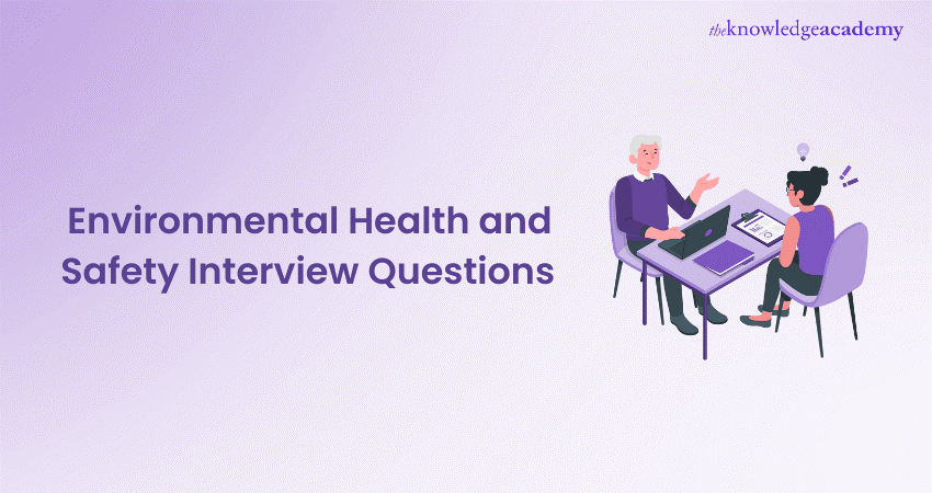 15+ Environmental Health and Safety Interview Questions 
