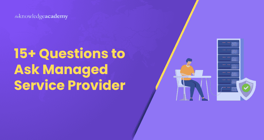 15+ Questions to Ask Managed Service Provider Top 15+ Questions to Ask Managed Service Provider