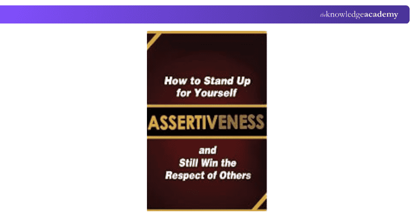 Assertiveness: How to Stand Up for Yourself and Still Win the Respect of Others” book by Judy Murphy Assertiveness: How to Stand Up for Yourself and Still Win the Respect of Others” by Judy Murphy