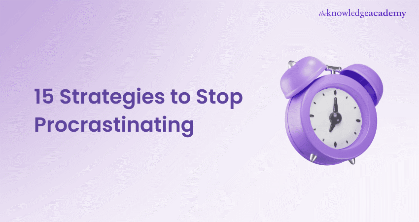 15 Strategies to Stop Procrastinating