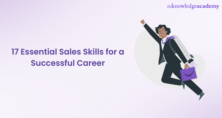 17 Essential Sales Skills for a Successful Career 