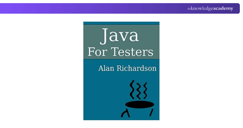 Java for Testers: Learn Java Fundamentals Fast Java for Testers: Learn Java Fundamentals Fast