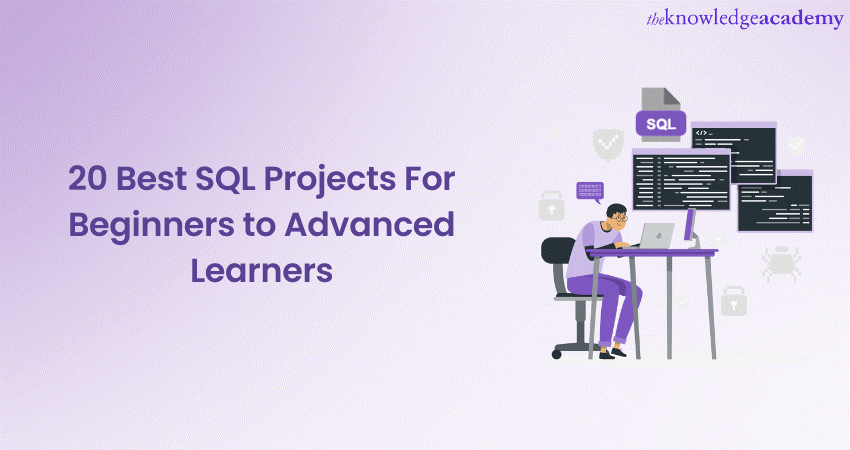 20 Best SQL Projects For Beginners, Intermediate & Advanced 