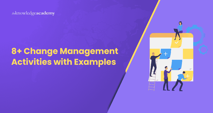 8+ Change Management Activities with Examples