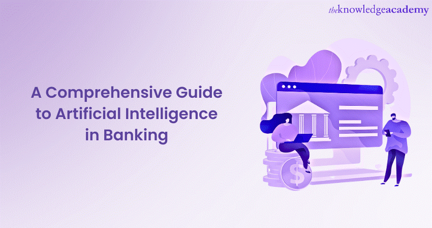 A Comprehensive Guide to Artificial Intelligence in Banking  