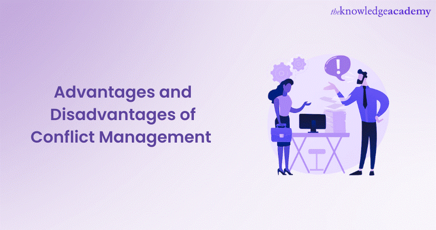 Advantages and Disadvantages of Conflict Management