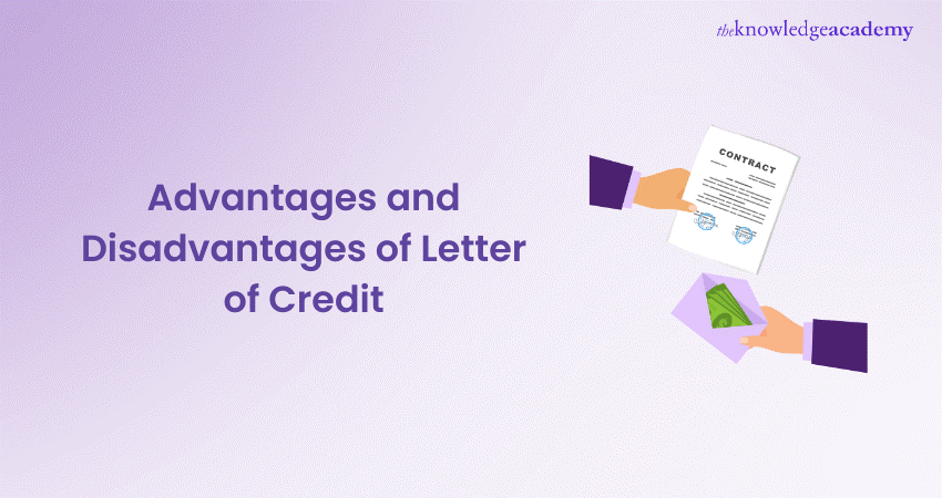 Advantages and Disadvantages of Letter of Credit: An Overview