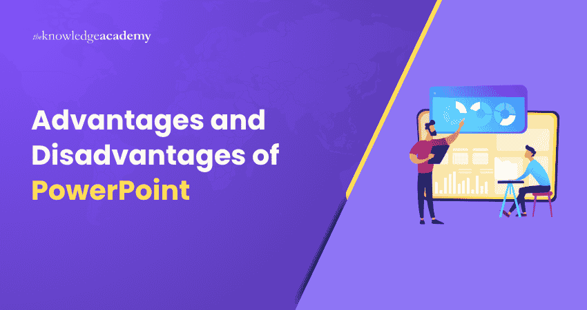 Advantages and Disadvantages of PowerPoint PowerPoint Advantages and Disadvantages