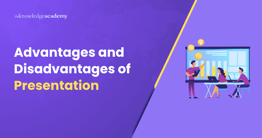 Advantages and Disadvantages of Presentation Pros and Cons of Presentation