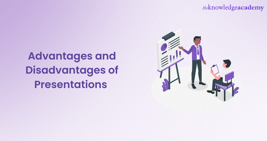 Advantages and Disadvantages of Presentations 