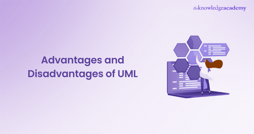 Advantages and Disadvantages of UML