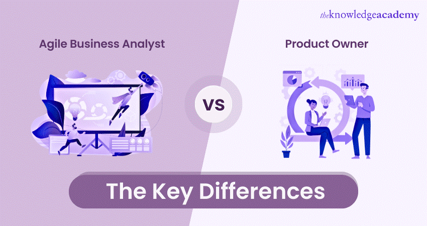 Agile Business Analyst vs. Product Owner: The Key Differences
