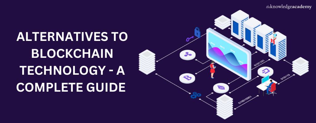 Alternatives To Blockchain Technology - A Complete Guide 