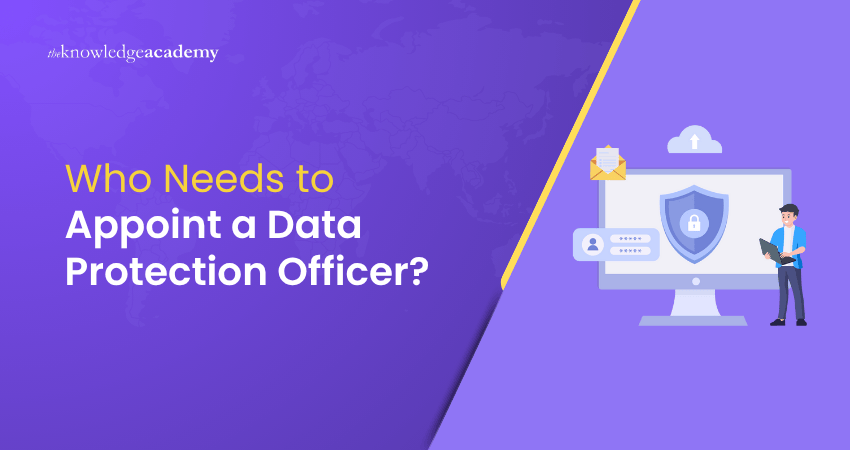 Who Needs to Appoint a Data Protection Officer