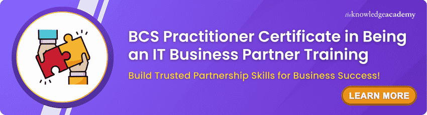 BCS Practitioner Certificate in Being an IT Business Partner Training Join for the Best BCS Practitioner Certificate in Being an IT Business Partner Training