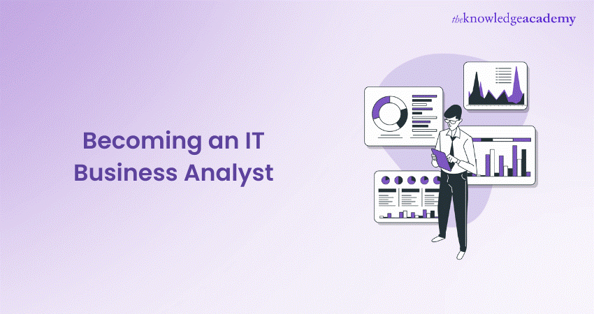 Becoming an IT Business Analyst